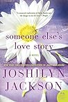 Someone Else's Love Story by Joshilyn Jackson