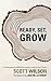 Ready, Set, Grow!: 3 Conversations That Will Bring Lasting Growth to Your Church by Scott Wilson (2013-10-01)
