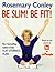 Be Slim! Be Fit! by Rosemary Conley (18-May-1995) Paperback