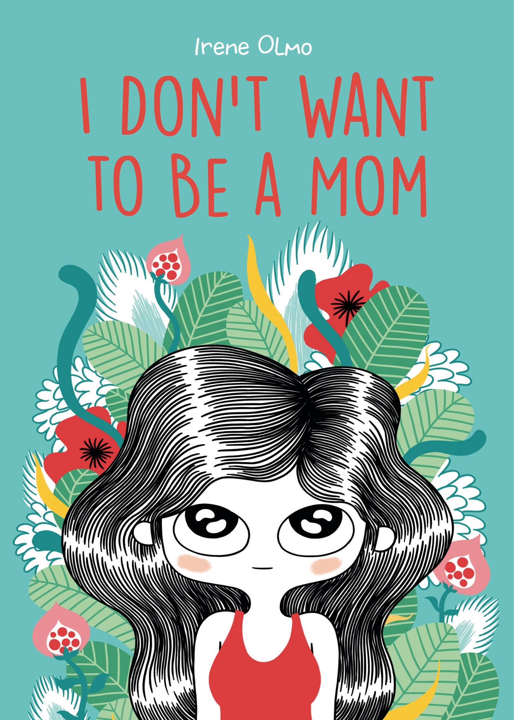 I Don't Want to Be a Mom (Paperback)