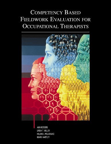 Competency Based Fieldwork Evaluation for Occupational Therapists by Ann Bossers (August 17,2007)