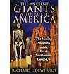 Ancient Giants Who Ruled America : The Missing Skeletons and the Great Smithsonian Cover-Up(Paperback) - 2014 Edition