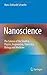 Nanoscience: The Science of the Small in Physics, Engineering, Chemistry, Biology and Medicine (Nanoscience and Technology)