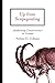 Up from Scapegoating (P): Awakening Consciousness in Groups (Syracuse Studies on Peace and Conflict) by Arthur Colman (1995-12-01)