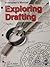 Exploring Drafting Instructor's Manual Instructor's Manual edition by John R. Walker, Bernard D. Mathis (2012) Hardcover