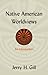 Native American Worldviews: An Introduction by Jerry H. Gill (2002-09-01)