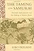 The Taming of the Samurai: Honorific Individualism and the Making of Modern Japan by Eiko Ikegami (1998-03-03)