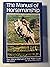 The Manual of Horsemanship/the Official Manual of the Pony Club by The British Horse Society &...