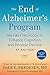 NEW-e End of Alzheimer's Program: The First Protocol to Enhance Cognition and Reverse Decline at Any Age