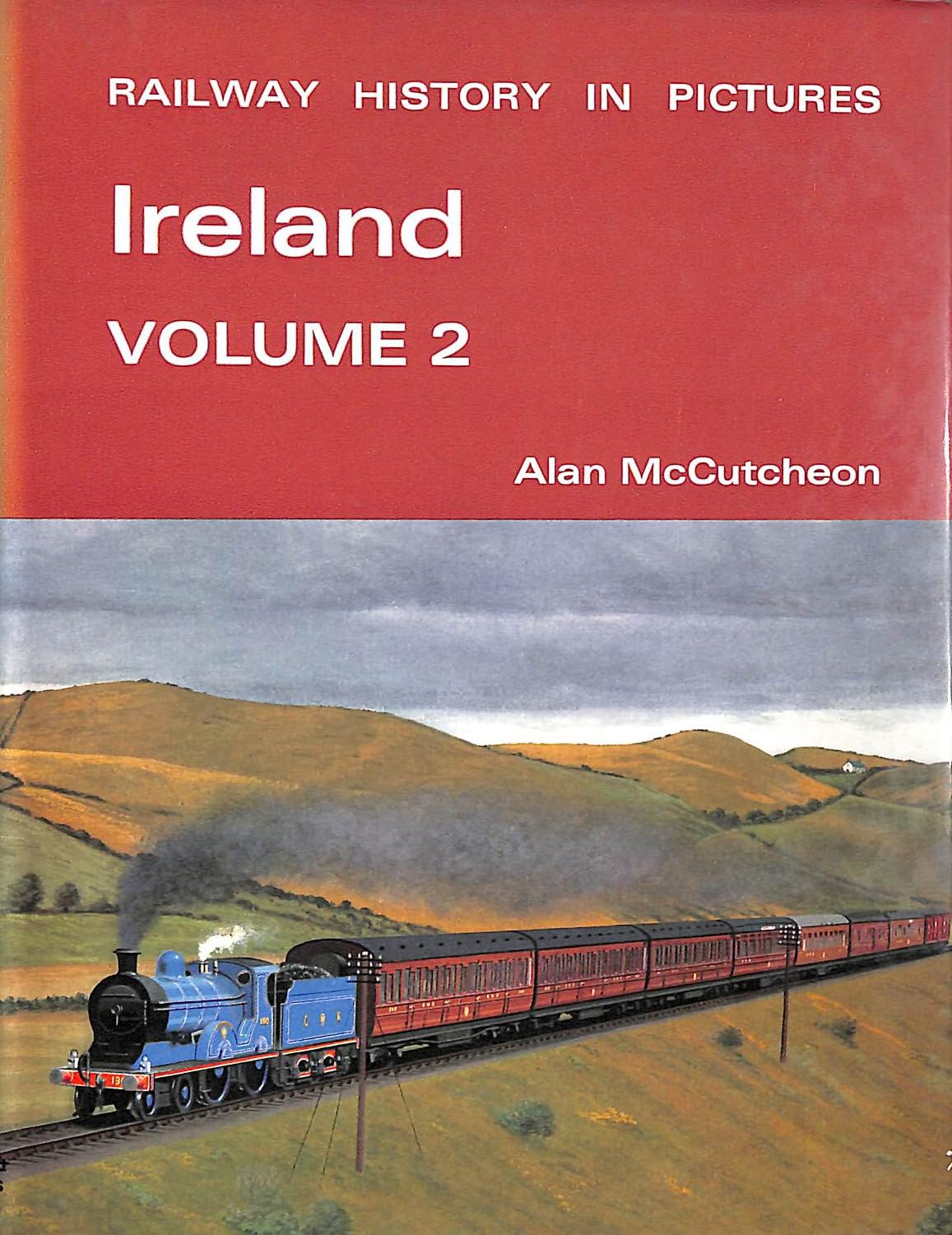Railway history in pictures: Ireland ([David and Charles picture history series])