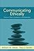 Communicating Ethically: Character, Duties, Consequences, and Relationships by William Neher (2006-03-21)