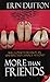 More Than Friends by Erin Dutton (2013-02-05)