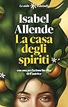 La casa degli spiriti by Isabel Allende