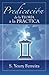 Predicacion de la Teoria a la Practica. (Spanish Edition) by ... by S. Yeury Ferreira