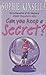 Can You Keep a Secret?