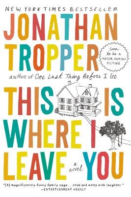 This Is Where I Leave You Publisher: Plume; Reprint edition