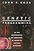 Genetic Programming: On the Programming of Computers by Means of Natural Selection (Complex Adaptive Systems) 1st edition by Koza, John R. (1992) Hardcover