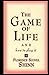 The Game of Life and How to Play It