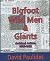 Bigfoot, Wild Men & Giants;...