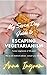 My Seven Day Guide to Escaping Vegetarianism by Anna Ingram