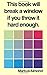 This Book Will Break A Window If You Throw It Hard Enough by Markus Almond (2015-09-17)