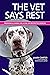 The Vet Says Rest by Laura Carter