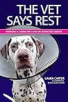 The Vet Says Rest...
