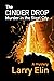 The Cinder Drop: Murder in ...