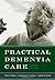 Practical Dementia Care by Peter V. Rabins (2004-01-01)