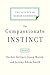 The Compassionate Instinct: The Science of Human Goodness by Dacher Keltner (19-Feb-2010) Paperback
