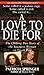 A Love To Die by Patricia S...