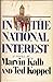 Rare Antique In The National Interest [Hardcover] KOPPEL, Ted by Ted Koppel