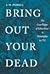 Bring Out Your Dead by J.H. Powell