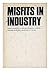 Misfits in industry