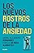 Los nuevos rostros de la ansiedad by Daniel Alejandro Fernández