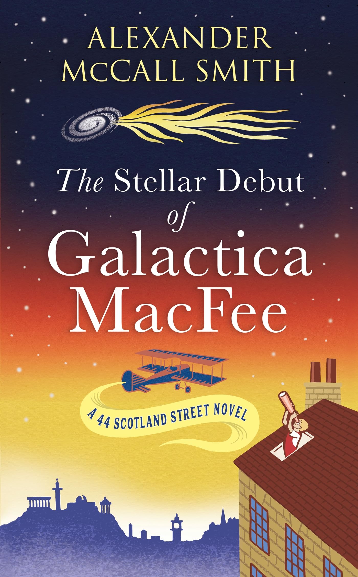 The Stellar Debut of Galactica MacFee (44 Scotland Street, #17)