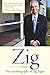 Zig: The Autobiography of Zig Ziglar by Ziglar, Zig Reprint edition (2004) Paperback