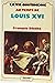 La vie quotidienne au temps de Louis XVI (French Edition)
