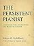 The Persistent Pianist