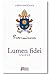 CARTA ENCICLICA LUMEN FIDEI: LA LUZ DE LA FE.