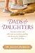 Dads & Daughters( Timeless Wisdom and Reflections on Teaching... by JamesDobson Dads & Daughters( Timeless Wisdom and Reflections on Teaching... by JamesDobson