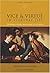 Vice and Virtue in Everyday Life - Introductory Readings in Ethics - 6th (Sixth) Edition
