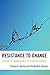 Resistance to Change: A Guide to Harnessing Its Positive Power by Thomas R. Harvey (2010-06-16)