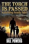 The Torch Is Passed: A Harding Family Story by Bill Powers (2016-02-04) The Torch Is Passed: A Harding Family Story by Bill Powers (2016-02-04)