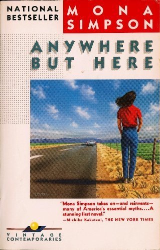 Anywhere But Here (Vintage Contemporaries) 1st Vintage contempo edition by Simpson, Mona published by Vintage Paperback
