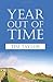 Year Out of Time: Volume 1