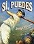 Sí, puedes (Play Ball!) (Spanish Edition) by Posada, Jorge (2010) Paperback