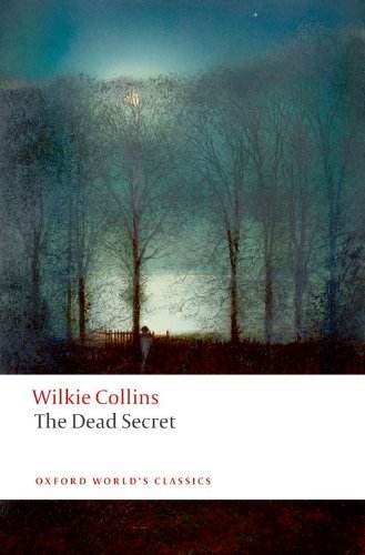 The Dead Secret (Oxford World's Classics) by Collins Wilkie (2008-08-15) Paperback
