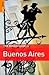 Buenos Aires 1st (first) ed...