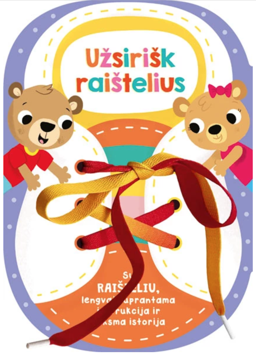 Užsirišk raištelius (Hardcover)